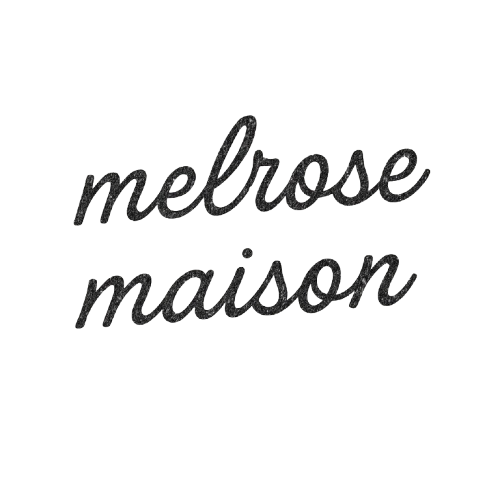 MELROSE MAISON