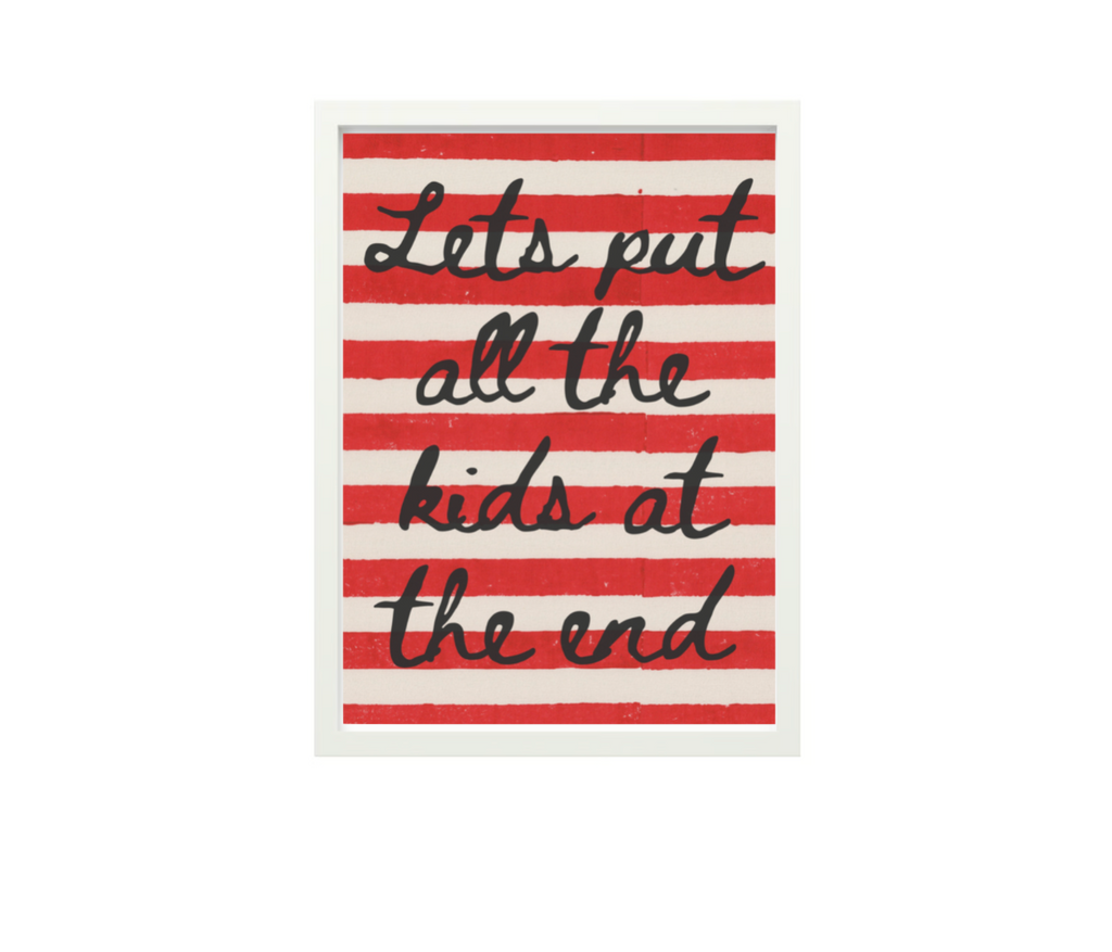 Lets Put All Kids At The End Wall Art